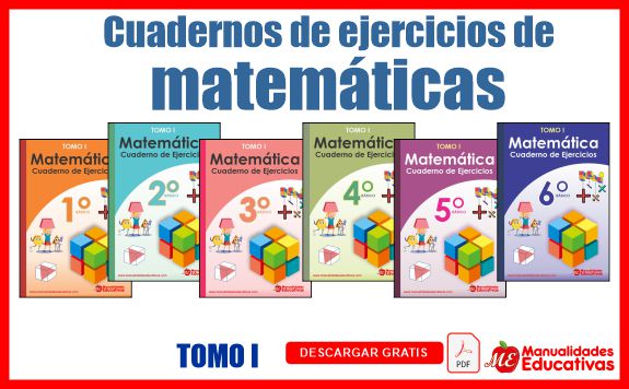 Cuadernos de ejercicios de matemáticas TOMO I Todos los grados Primaria